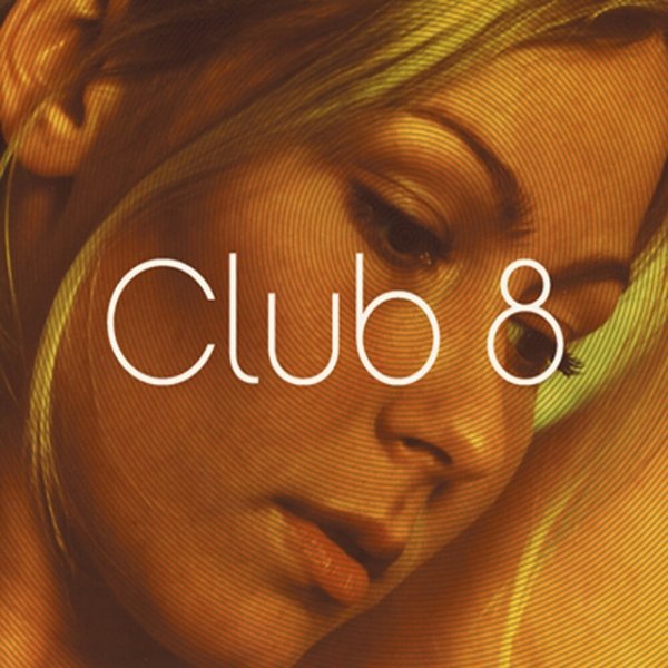 Club 8 Club 8, 2001