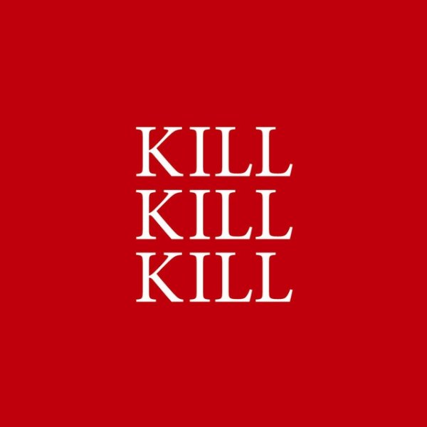 Kill Kill Kill Album 