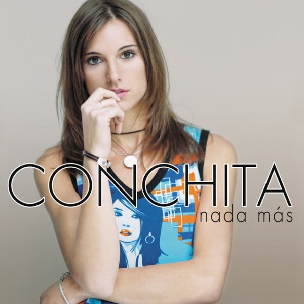 Conchita Nada Más, 2007