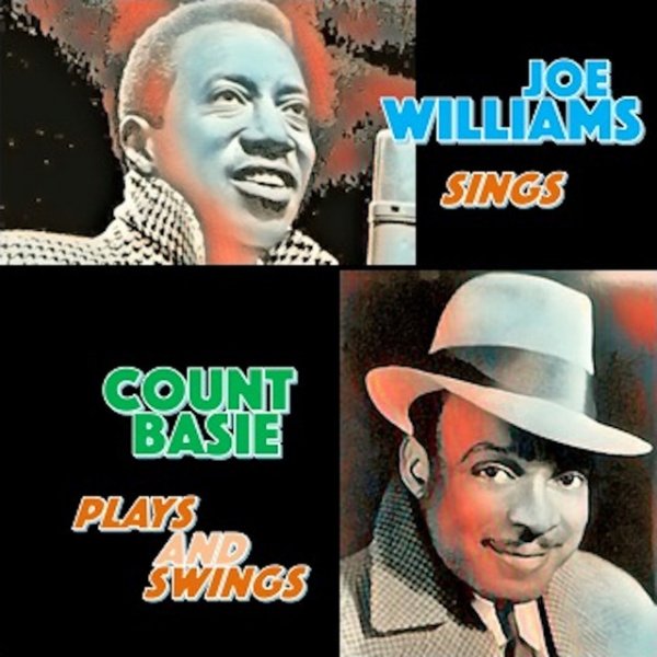 Joe Willims Sings - Count Basie Plays and Swings - album