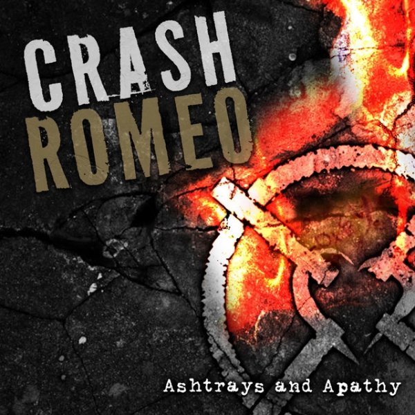 Album Crash Romeo - Ashtrays and Apathy