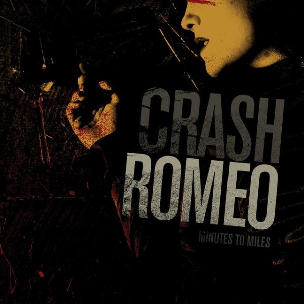 Crash Romeo Minutes To Miles, 2006