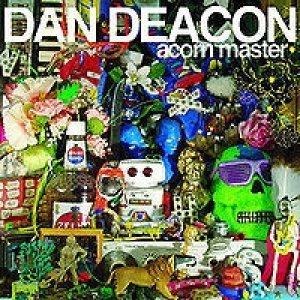 Dan Deacon Acorn Master, 2006