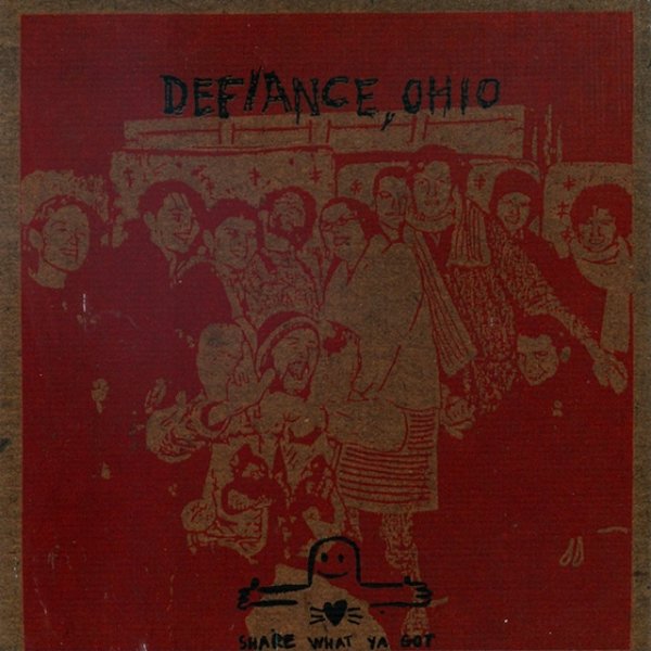 Album Defiance, Ohio - Share What Ya Got