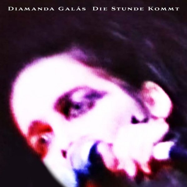 Diamanda Galás Die Stunde Kommt, 2021