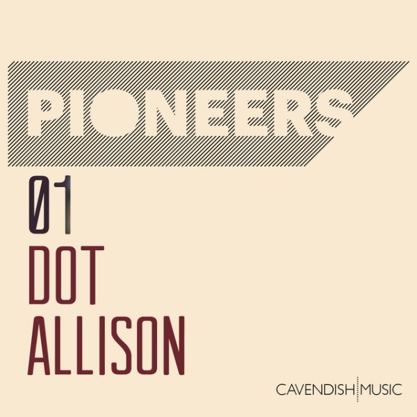 Dot Allison Pioneers: Dot Allison, 2012