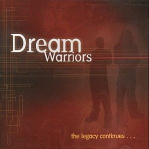 Album Dream Warriors - The Legacy Continues…