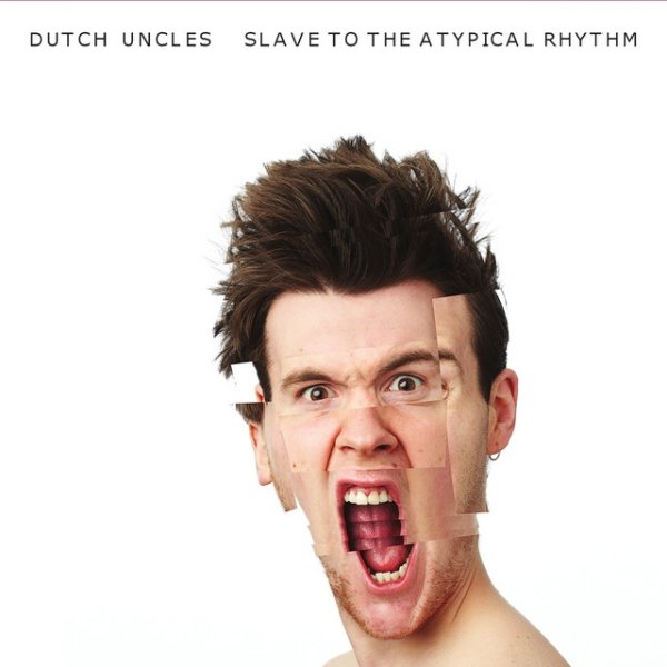 Dutch Uncles Slave to the Atypical Rhythm, 2013