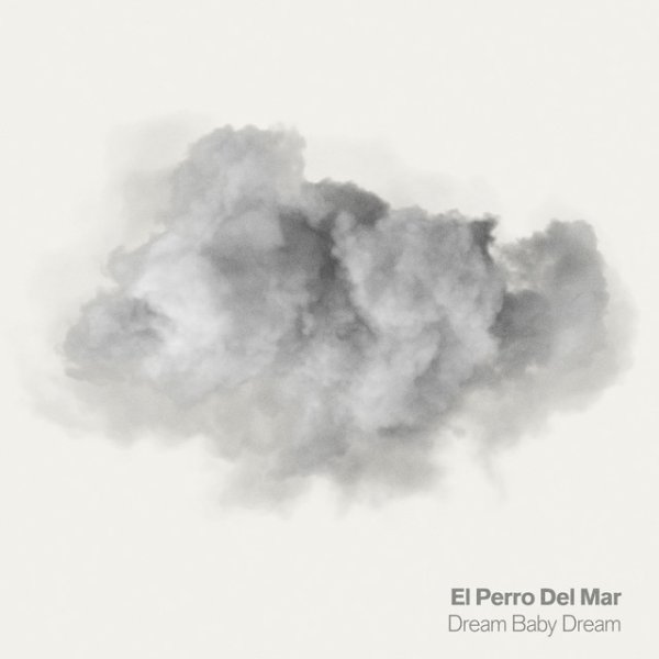 Album El Perro del Mar - Dream Baby Dream