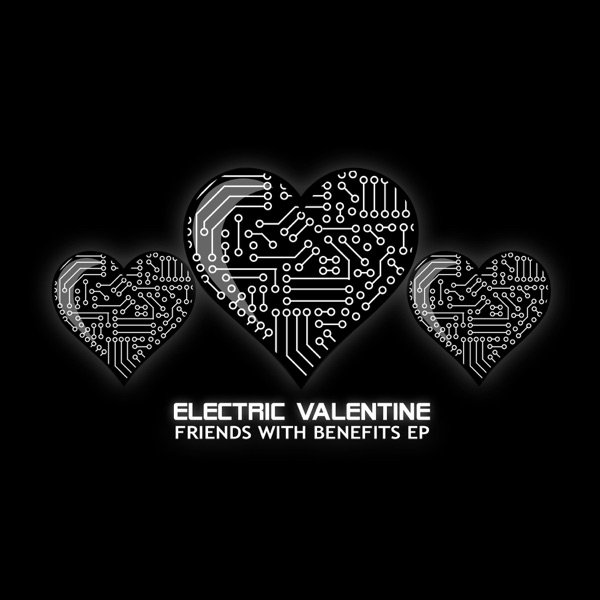 Electric Valentine Friends With Benefits, 2008