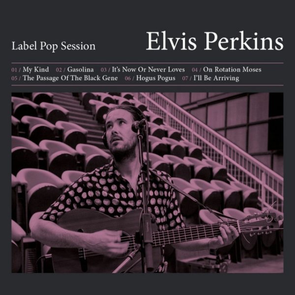 Elvis Perkins Label Pop Session, 2016