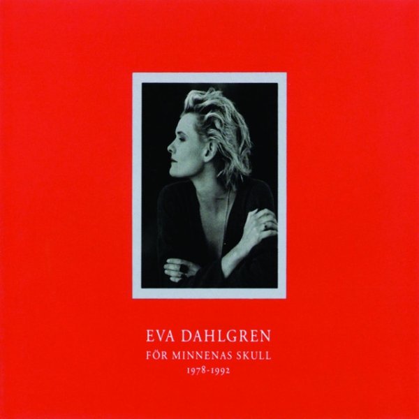 Eva Dahlgren För minnenas skull, 1992