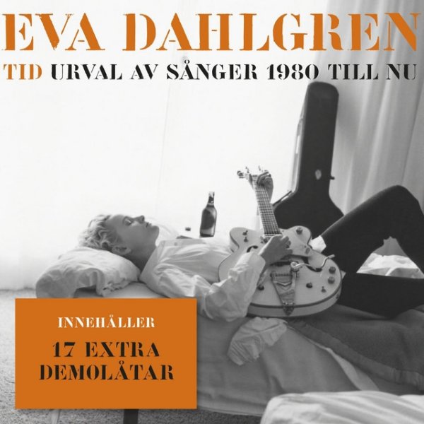 Album Eva Dahlgren - Tid - Urval av sånger 1980 till nu