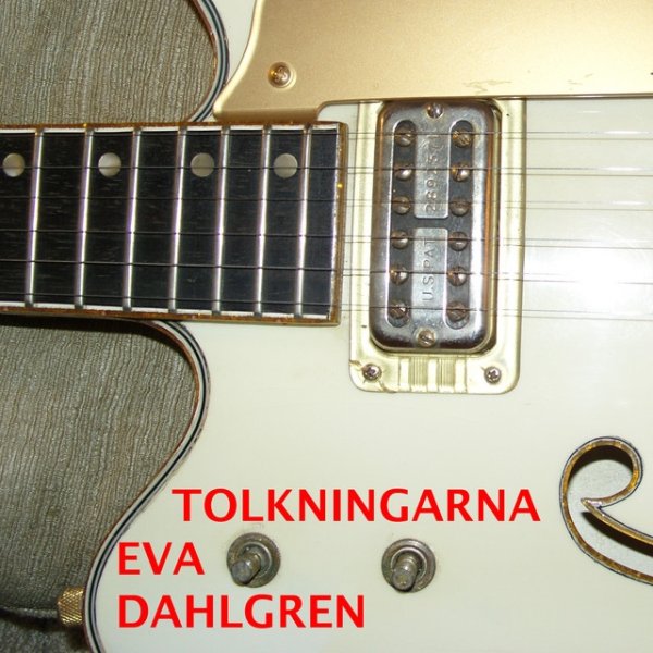 Eva Dahlgren Tolkningarna, 2012