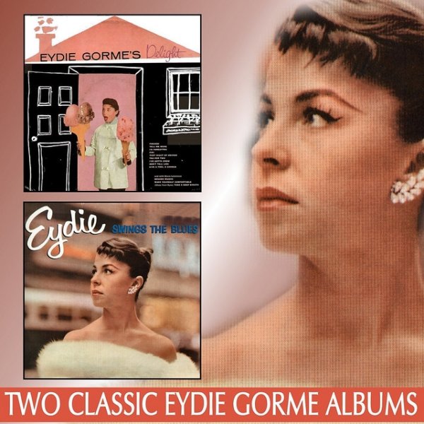 Eydie Gorme Eydie Gorme's Delight / Eydie Swings the Blues, 2011