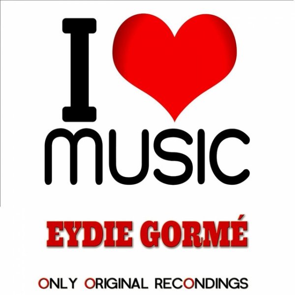 Eydie Gorme I Love Music - Only Original Recondings, 2014