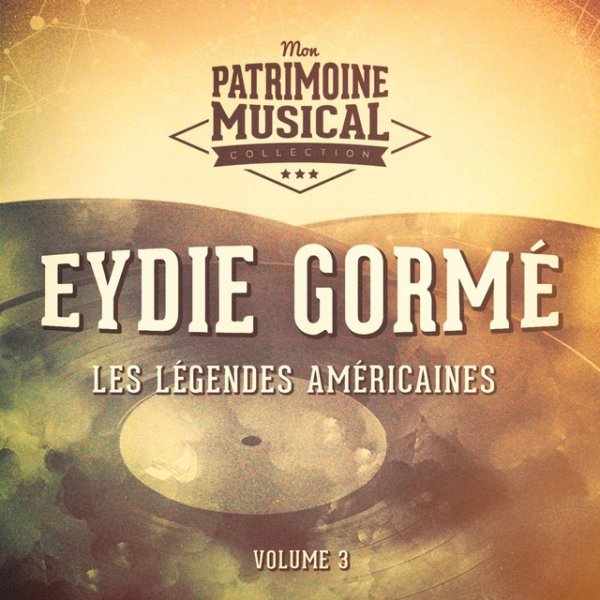 Eydie Gorme Les légendes américaines : Eydie Gormé, Vol. 3, 2019