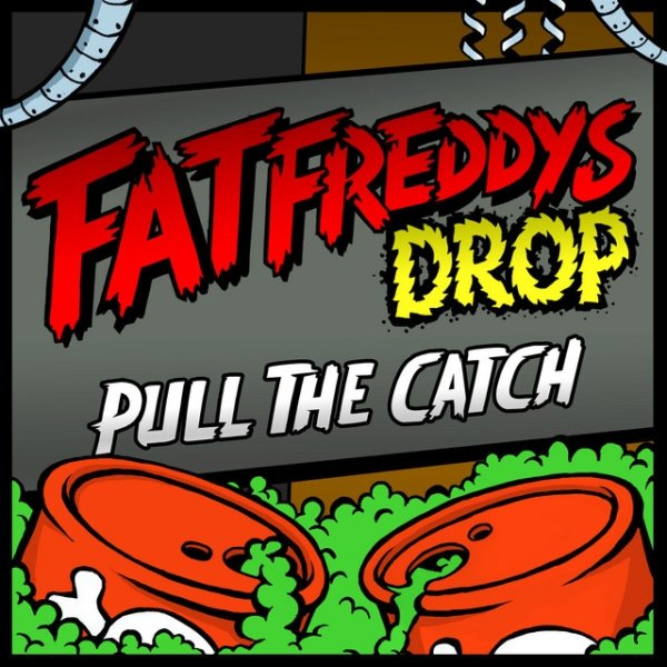 Fat Freddy's Drop Pull the Catch, 2005