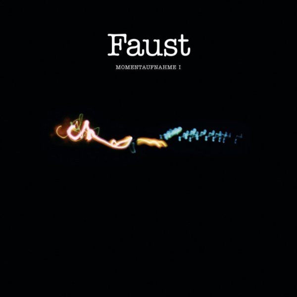 Album Faust - Momentaufnahme I