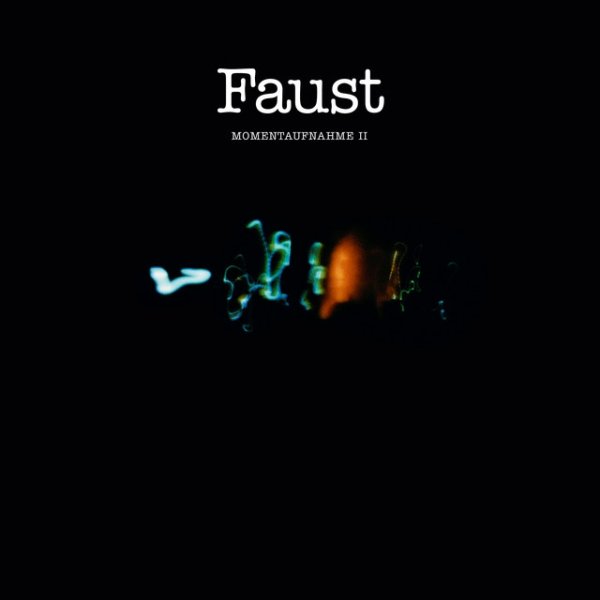 Album Faust - Momentaufnahme II