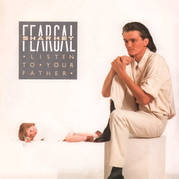 Feargal Sharkey Listen To Your Father, 1984