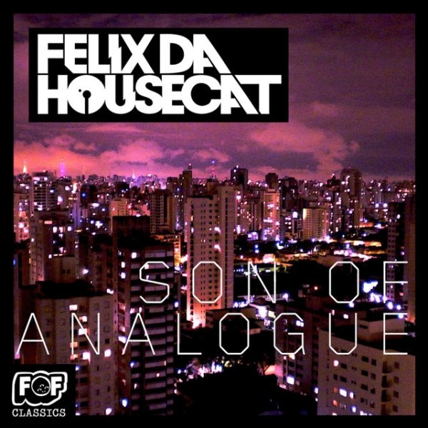 Felix da Housecat Son of Analogue, 2018