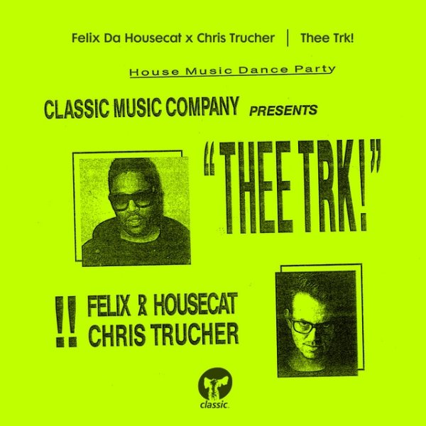 Felix da Housecat Thee Trk!, 2019