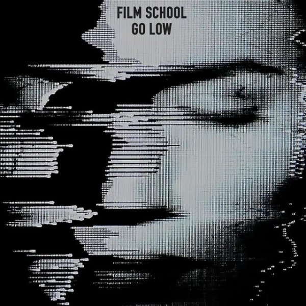 Album Film School - Go Low