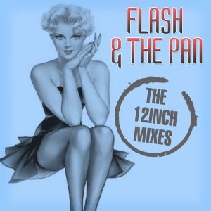 Flash and the Pan The 12Inch Mixes, 2012