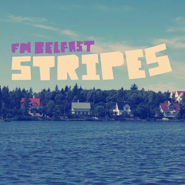 Album FM Belfast - Stripes