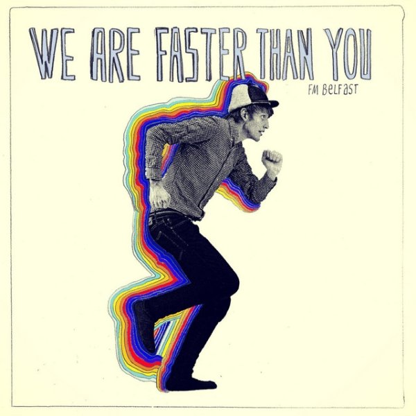 We Are Faster Than You Album 