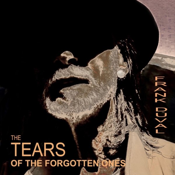 Frank Duval The Tears Of The Forgotten Ones, 2023