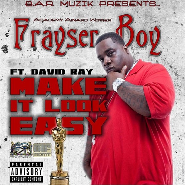 Frayser Boy Make It Look Easy, 2013