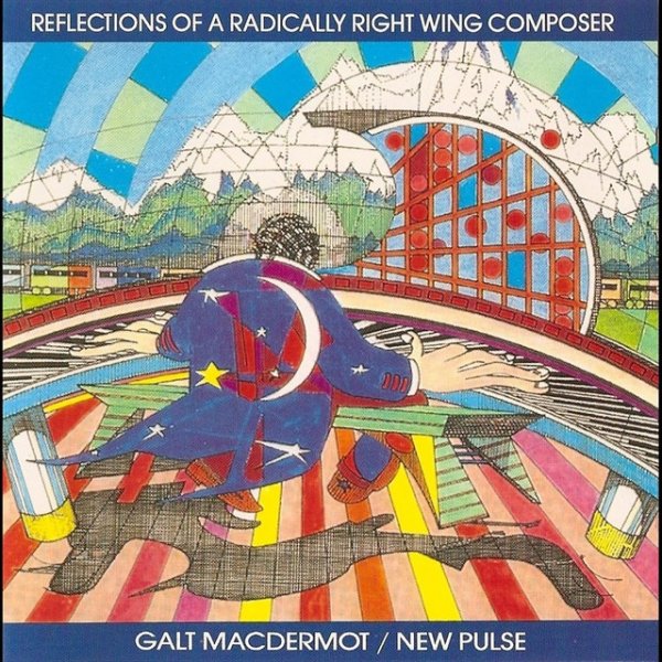 Album Galt Macdermot - Reflections of a Radically Right Wing Composer