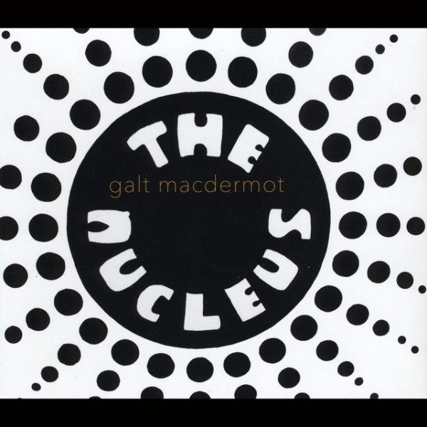 Album Galt Macdermot - The Nucleus