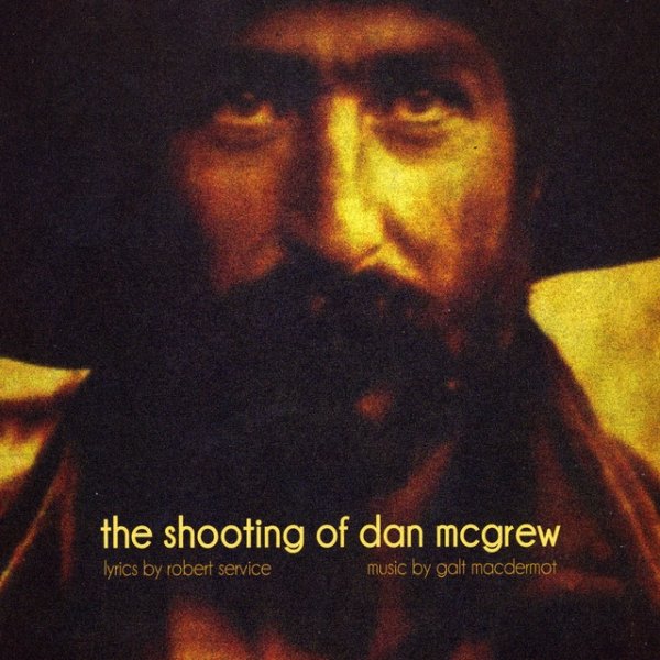 Galt Macdermot The Shooting of Dan McGrew, 2017