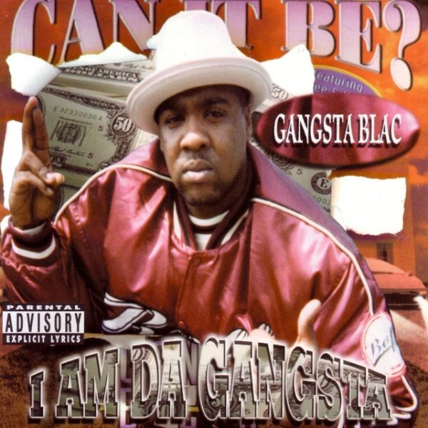 Gangsta Blac I Am Da Gangsta, 1998