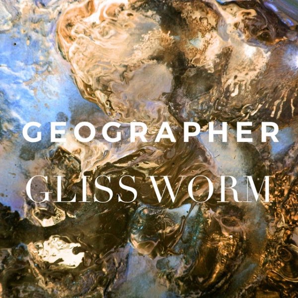 Album Geographer - Gliss Worm