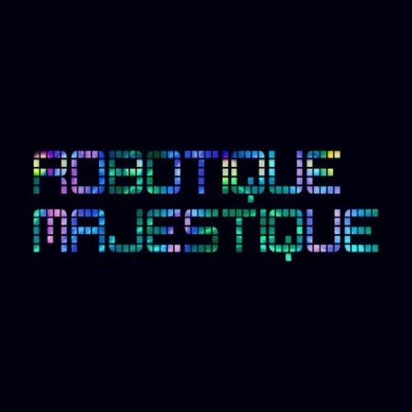 Robotique Majestique - album