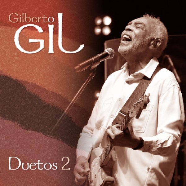 Gilberto Gil Duetos 2, 2008