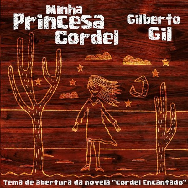 Gilberto Gil Minha Princesa Cordel, 2011