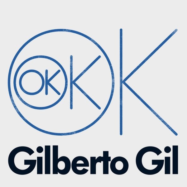 Gilberto Gil OK OK OK, 2018