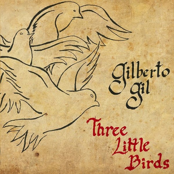 Gilberto Gil Three Little Birds, 2011