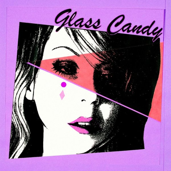 Glass Candy I Always Say Yes, 2006