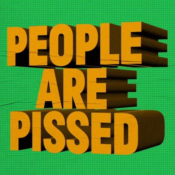 People Are Pissed - album