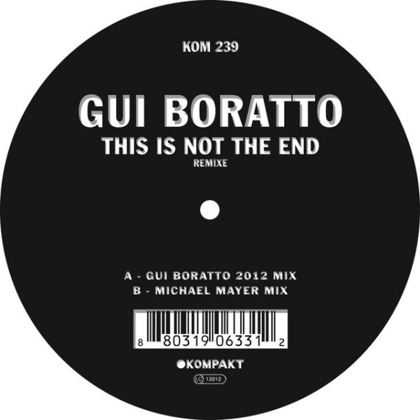 Gui Boratto This Is Not The End Remixe, 2012