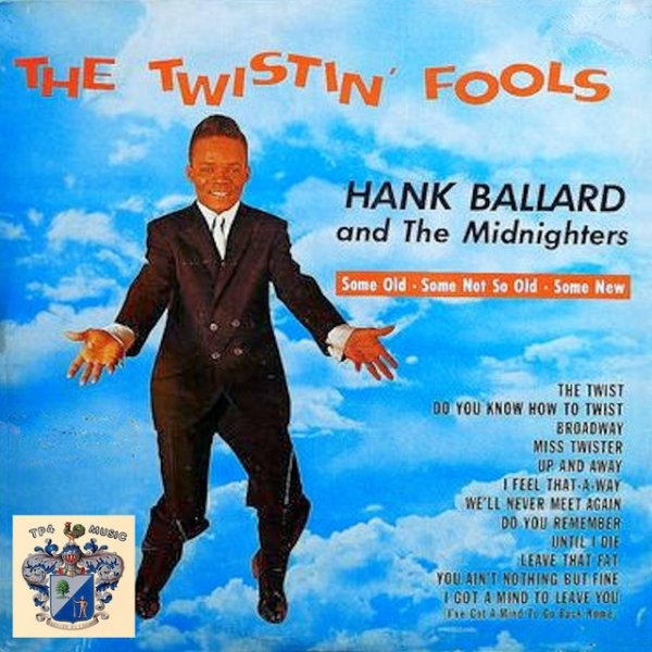 Hank Ballard & The Midnighters The Twistin' Fools, 2006