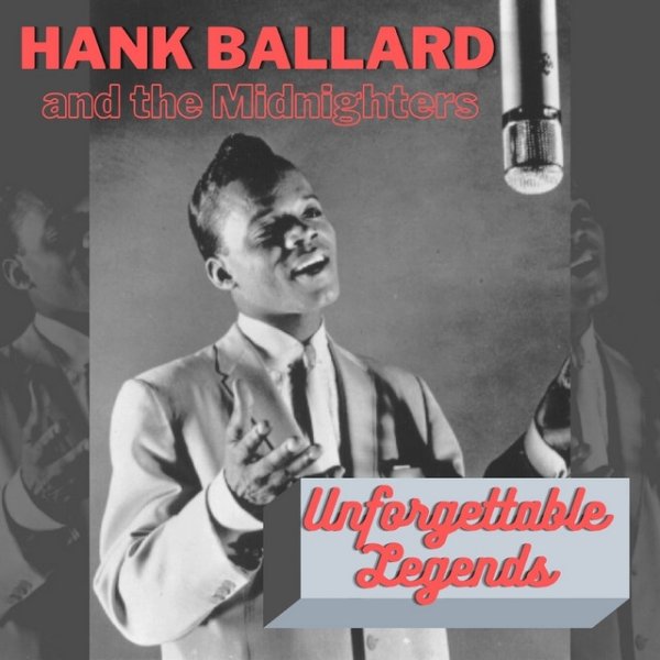 Hank Ballard & The Midnighters Unforgettable Legends, 2022