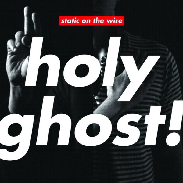 Holy Ghost! Static on the Wire, 2010