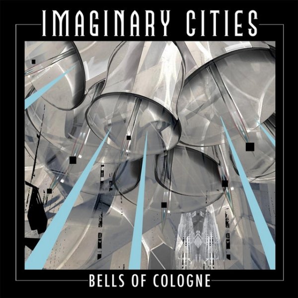 Album Imaginary Cities - Bells of Cologne